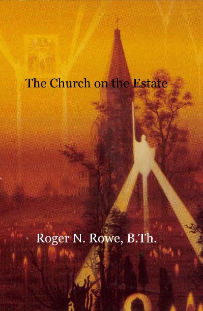 Ver The Church on the Estate por Roger N. Rowe, B.Th.