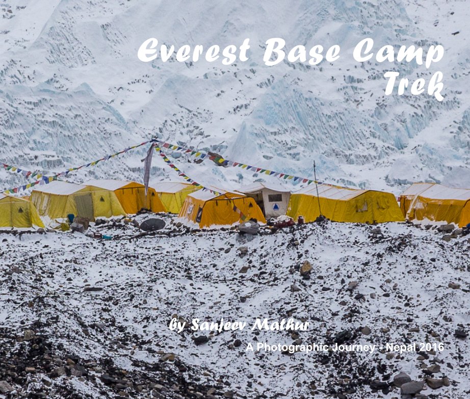 View Everest Base Camp Trek by Sanjeev Mathur