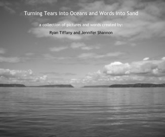 Turning Tears into Oceans and Words into Sand book cover