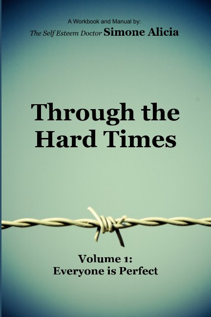 Ver Through the Hard Times por Dr. Simone Alicia D.D hc