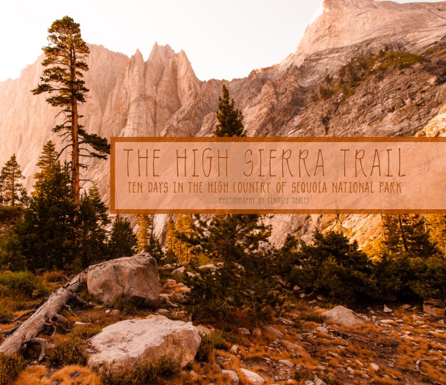 Visualizza The High Sierra Trail di Lindsey Dealey