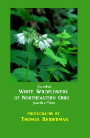Selected White Wildflowers of Northeastern Ohio fourth edition book cover