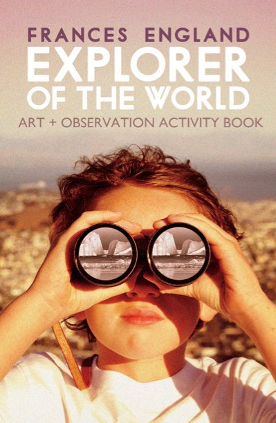 View Explorer of the World by Frances England