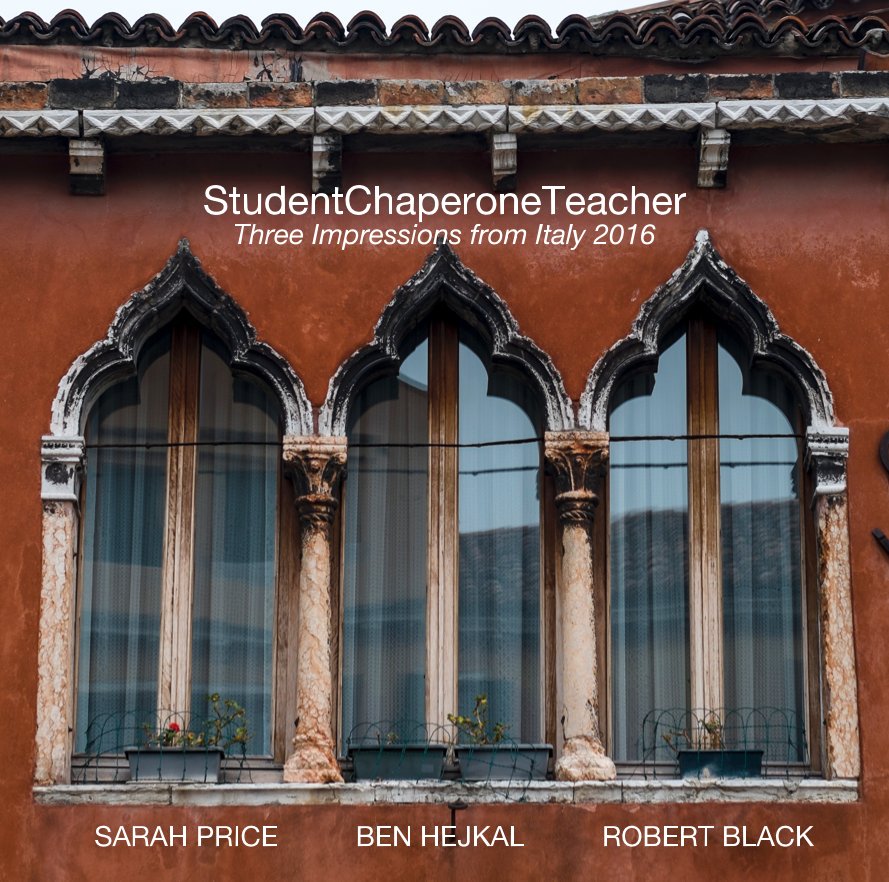View StudentChaperoneTeacher by SARAH PRICE BEN HEJKAL ROBERT BLACK