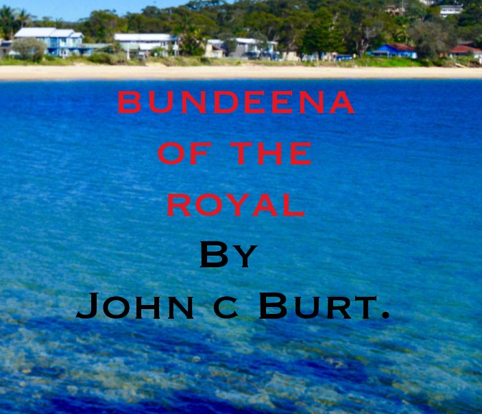View Bundeena Of the Royal by John C Burt