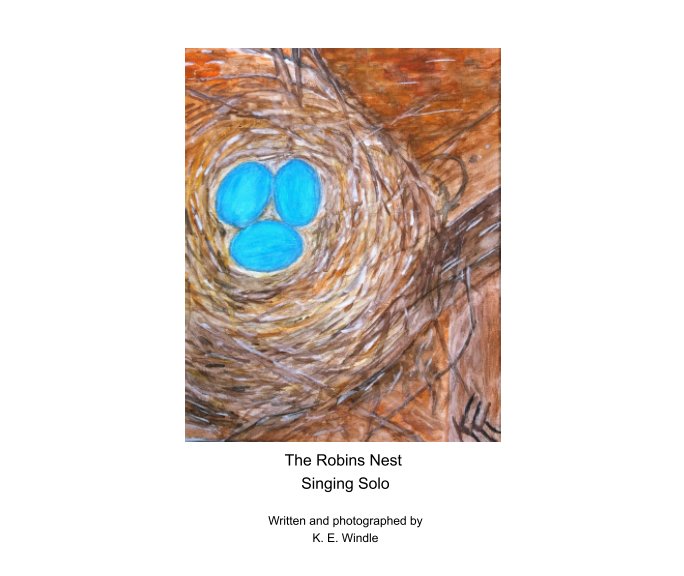 View The Robins Nest by K. E. Windle