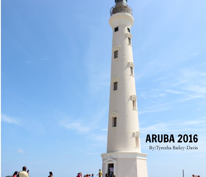 View Aruba 2016 by Tyresha Bailey-Davis