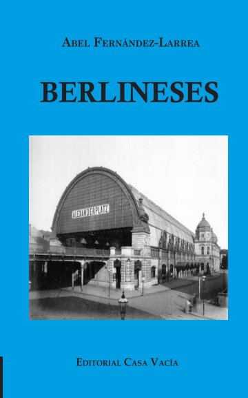 Ver Berlineses por Abel Fernández-Larrea