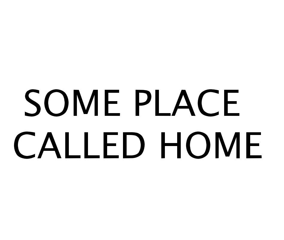 Ver SOME PLACE CALLED HOME por Keith Pattison