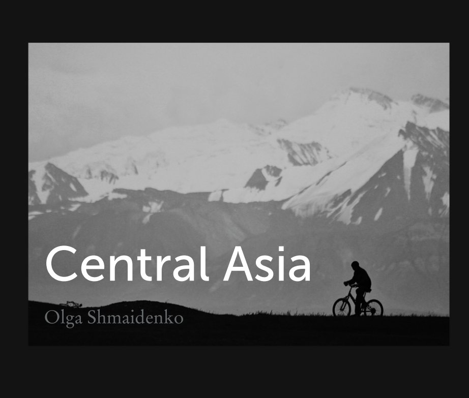 View Central Asia by Olga Shmaidenko