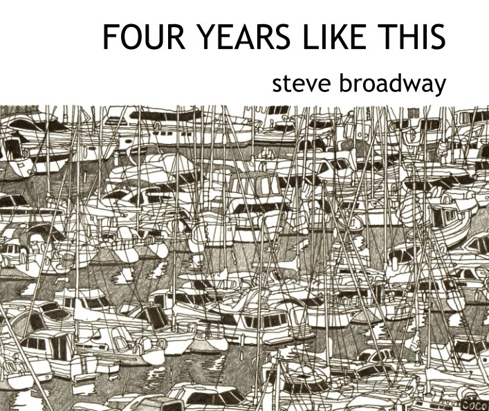 View FOUR YEARS LIKE THIS by steve broadway