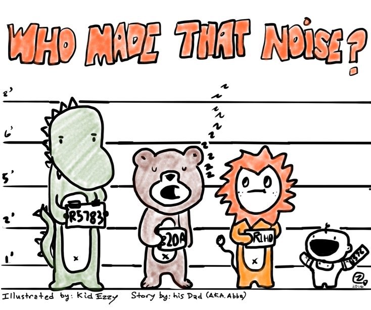 View Who Made That Noise? by Ezra Elbaz