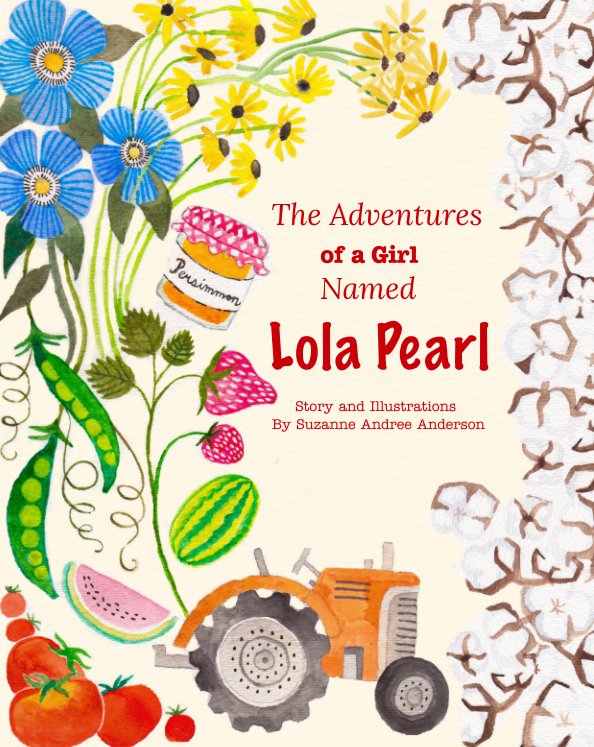 View The Adventures of a Girl 
Named Lola Pearl by Suzanne Andree Anderson