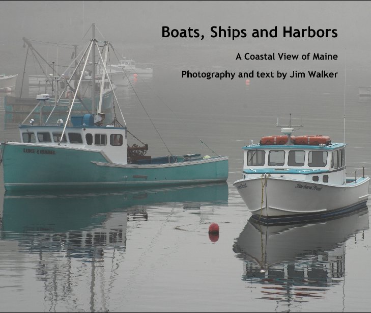 Boats, Ships and Harbors nach Photography and text by Jim Walker anzeigen