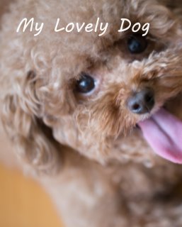 My Lovely Dog book cover