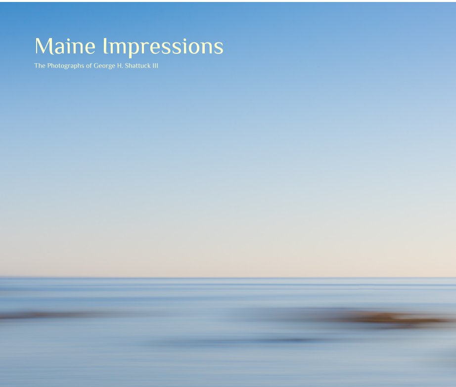 View Maine Impressions by George Shattuck Photography LLC