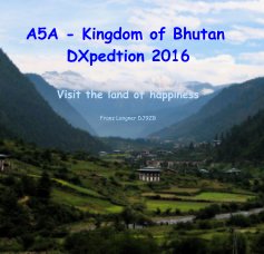 A5A - Kingdom of Bhutan DXpedtion 2016 book cover