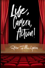 Life,Camera, Action! book cover