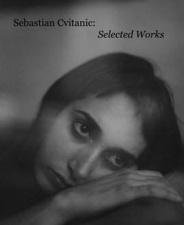 Sebastian Cvitanic: Selected Works book cover