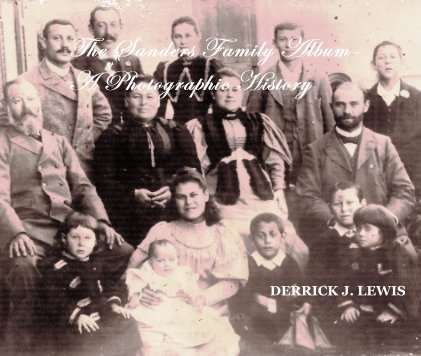 The Sanders Family Album- A Photographic History book cover