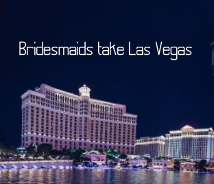 Bridesmaids take Las Vegas book cover