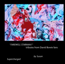 "FAREWELL STARMAN!"                                 tributes from David Bowie fans book cover