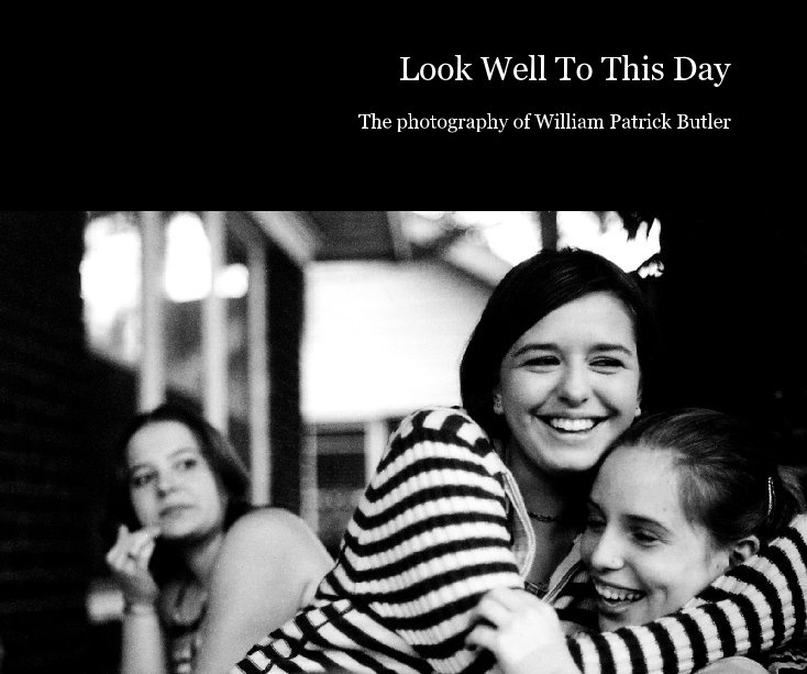 Ver Look Well To This Day por William Patrick Butler