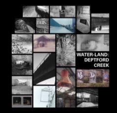 Water-land: Deptford Creek book cover