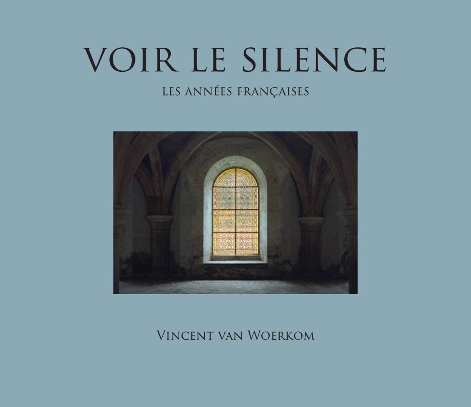 Bekijk Voir le Silence op Vincent van Woerkom