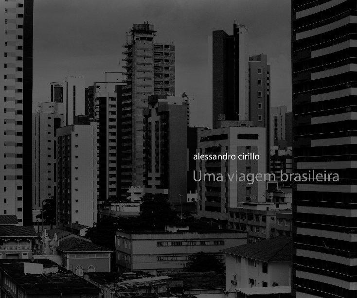 Visualizza Uma viagem brasileira di Alessandro Cirillo