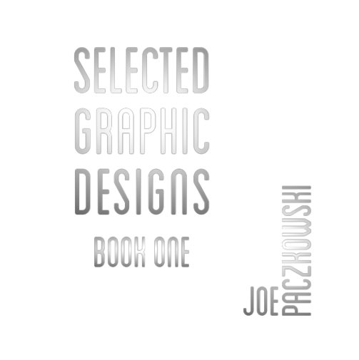 View Joe Paczkowski Collected Graphic Designs by Joe Paczkowski