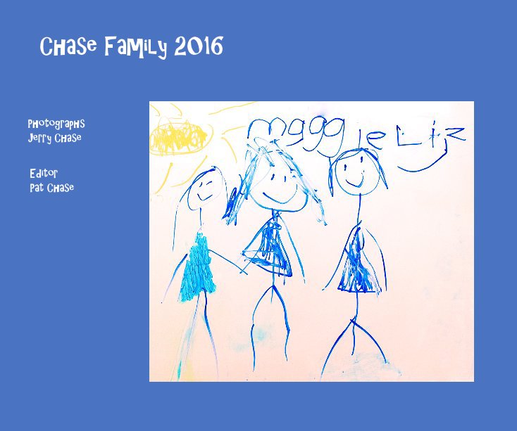 View Chase Family 2016 by Editor Pat Chase