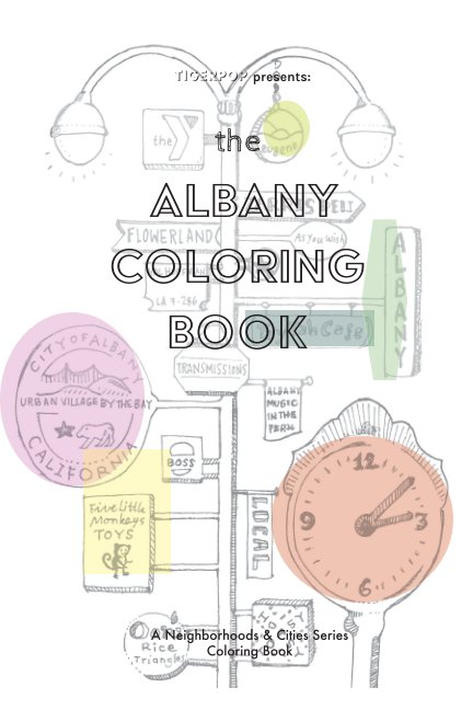 View Neighborhoods & Cities Coloring Book Series: Albany, CA by Kat Gilpatrick & Tigerpop Studio