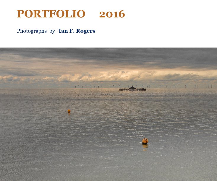 View PORTFOLIO 2016 by Ian F. Rogers