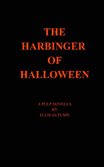 Ver The Harbinger of Halloween por Ellis Autumn
