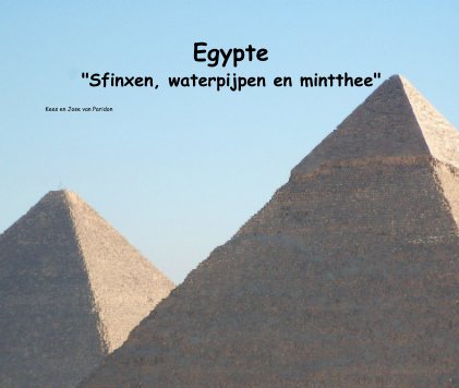 Egypte
"Sfinxen, waterpijpen en mintthee" book cover