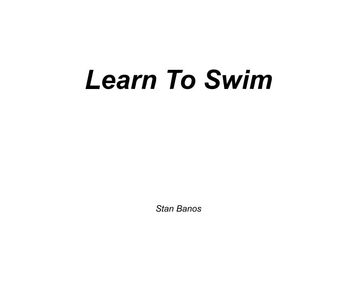 Ver Learn To Swim por Stan Banos