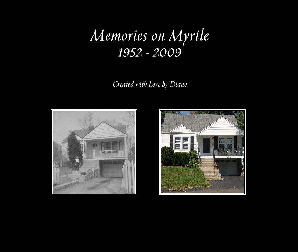 View Memories on Myrtle 1952 - 2009 by Created with Love by Diane