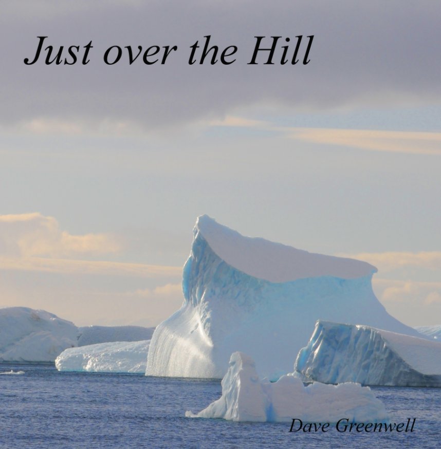 View Just over the Hill by Dave Greenwell