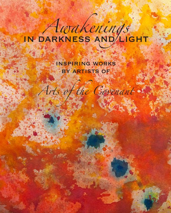 View Awakenings in Darkness and Light [softcover] by Arts of the Covenant