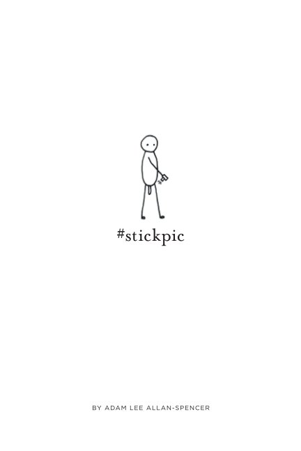 View #stickpic by Adam Lee Allan-Spencer