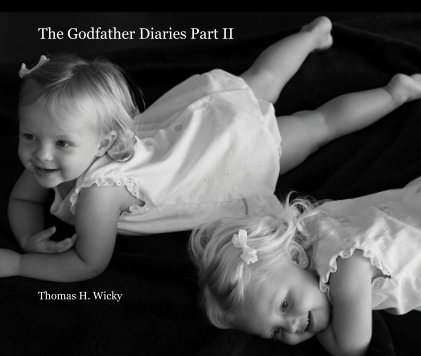 The Godfather Diaries Part II Thomas H. Wicky book cover