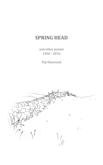 View Spring Head by Pip Heywood
