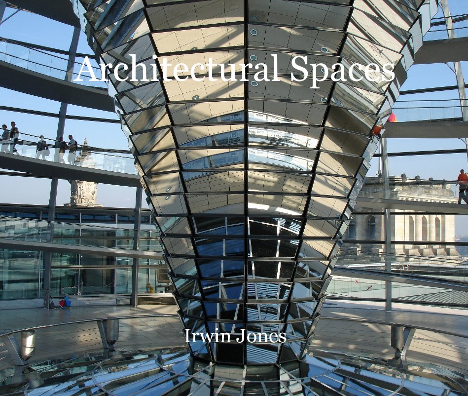 Ver Architectural Spaces por Irwin Jones
