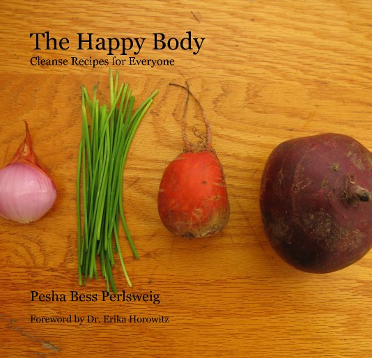 View The Happy Body by Pesha Bess Perlsweig with a Foreword by Dr. Erika Horowitz