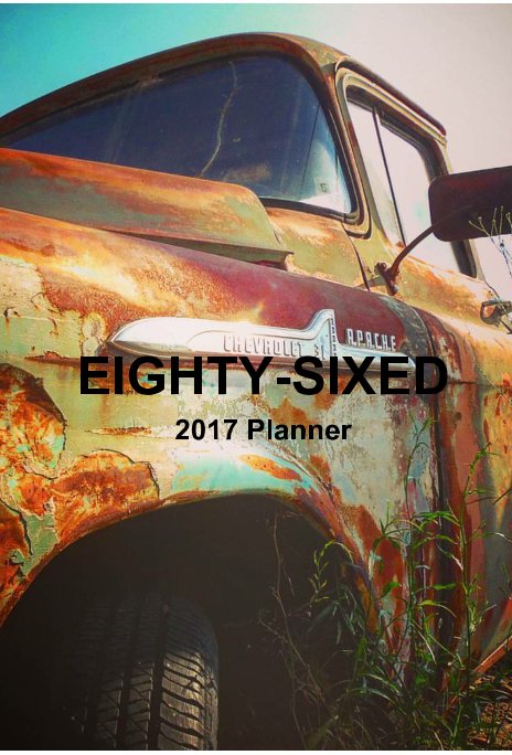 View EIGHTY-SIXED 2017 Planner by Pat Rodriguez