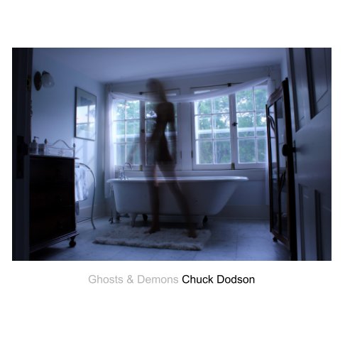 Ver Ghosts & Demons por Chuck Dodson