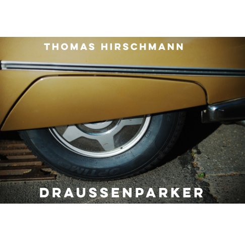 Draussenparker nach Thomas Hirschmann anzeigen