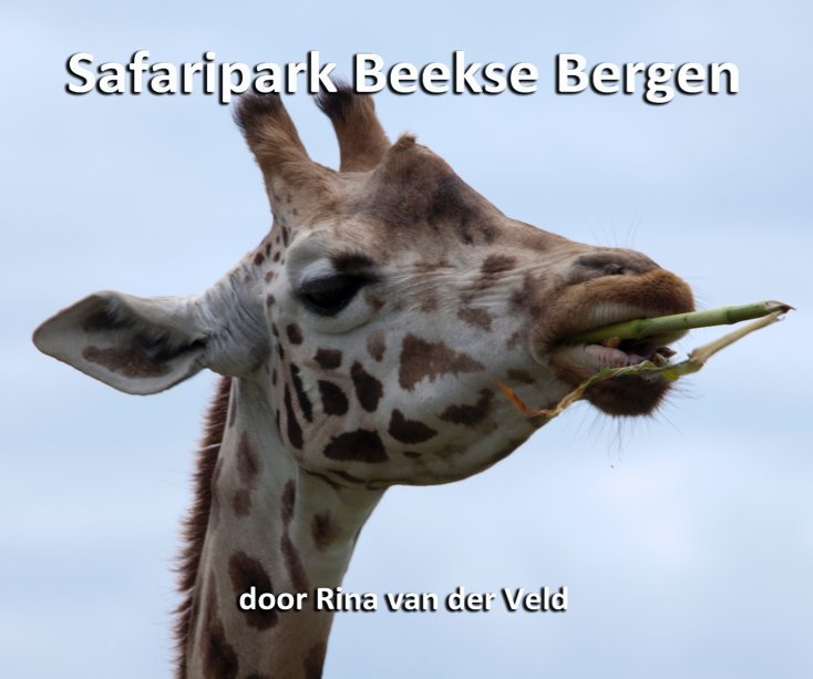 View Safaripark Beekse Bergen deel 2 by door Rina van der Veld