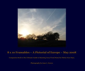 8 x 10 Framables ~ A Pictorial of Europe ~ May 2008 book cover
